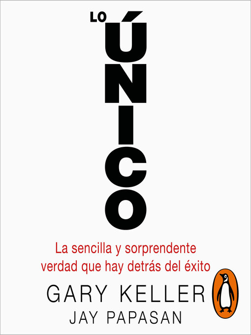 Title details for Lo único by Gary Keller - Available